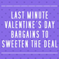 Last minute Valentine's Day Bargains