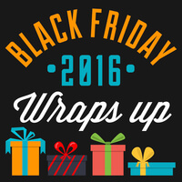 Black Friday 2016 Wraps Up - Cyber Monday and Beyond!