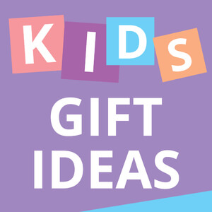 Kids Gift Ideas